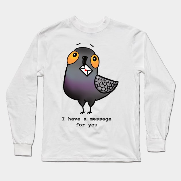 I have a message for you Long Sleeve T-Shirt by nasia9toska